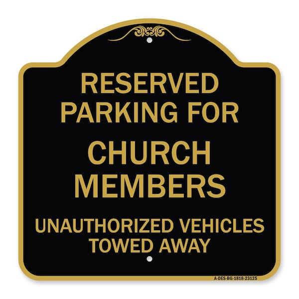 Reserved Parking for Church Members Unauthorized Vehicles Towed Away, Black & Gold, BG-1818-23125